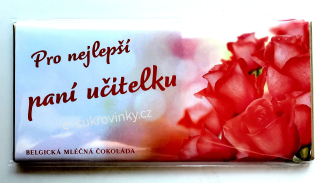 Čokoláda DÁRKOVÁ 100 g mléčná - PRO NEJLEPŠÍ PANÍ UČITELKU - růže